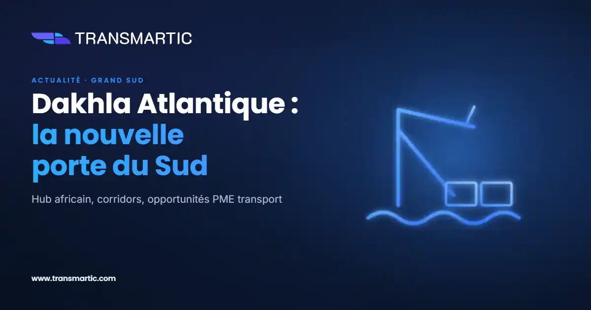 Port Dakhla Atlantique : la nouvelle porte logistique du Sud marocain