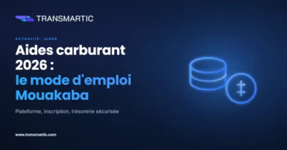 Aides carburant et plateforme Mouakaba : le mode d'emploi 2026 pour les PME