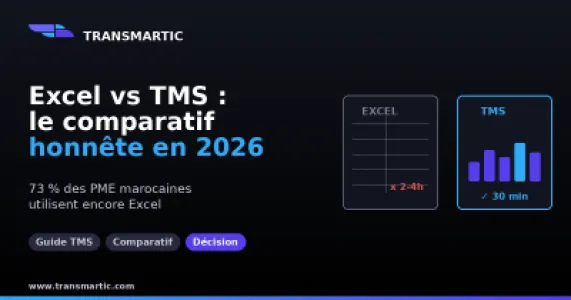 Excel vs TMS : comparatif honnête pour PME transport au Maroc (2026)