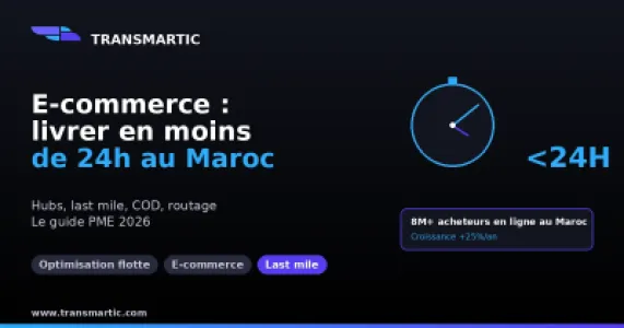 Livraison e-commerce au Maroc en 2026 : comment réussir le last mile en moins de 24h