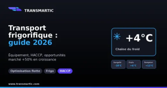 Transport frigorifique au Maroc en 2026 : guide complet équipement, HACCP et rentabilité
