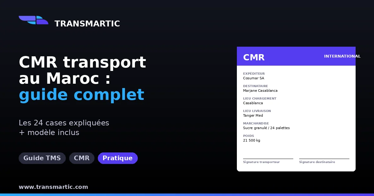 CMR transport Maroc : guide complet pour bien le remplir en 2026
