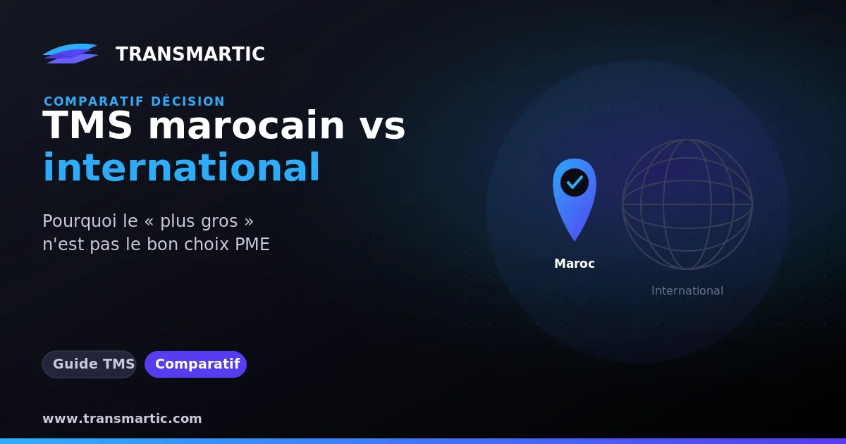 TMS international vs local : pourquoi une PME marocaine doit choisir local