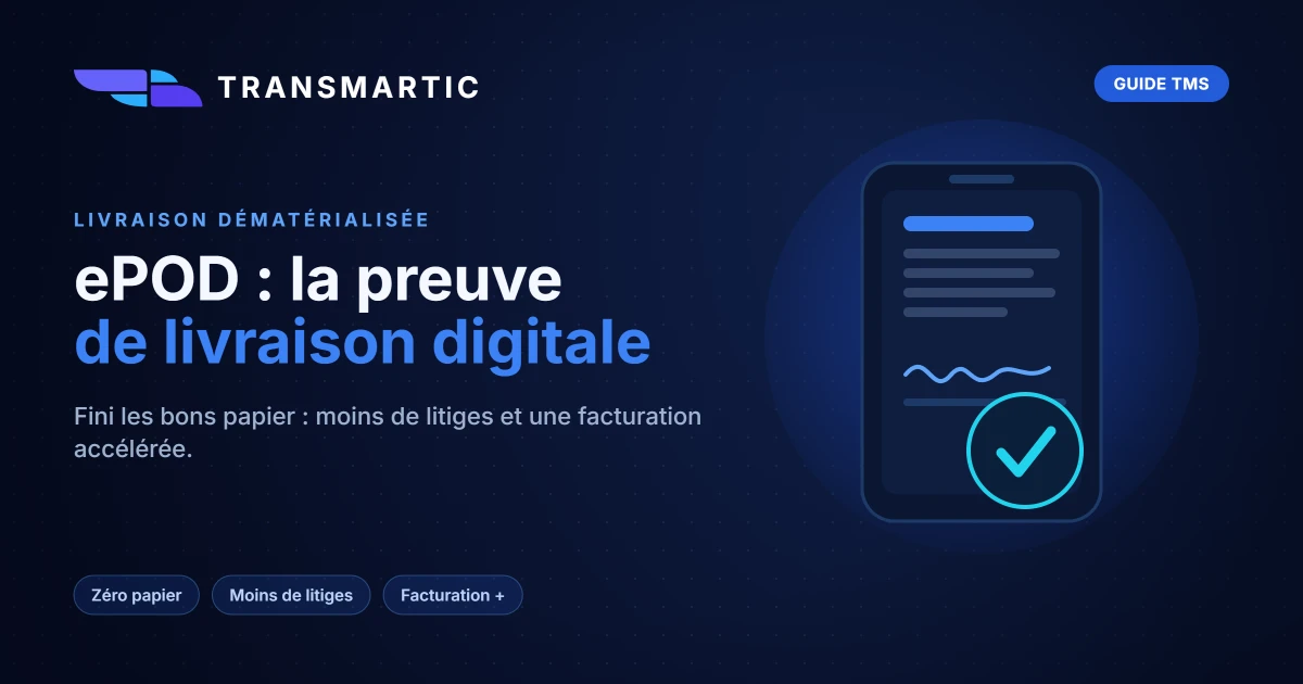 ePOD : la preuve de livraison électronique qui accélère votre facturation