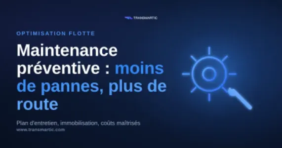 Maintenance préventive des poids lourds : moins de pannes, moins d'immobilisation