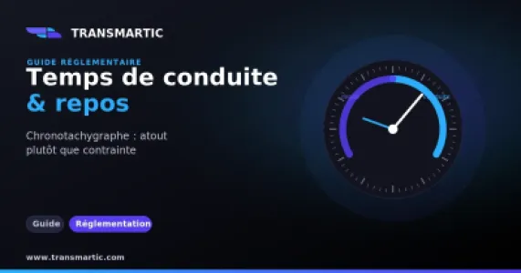 Temps de conduite et chronotachygraphe : piloter la réglementation plutôt que la subir